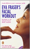 Eva Fraser's Facial Workout (Paperback)