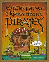 Everything I Know About Pirates (Paperback)