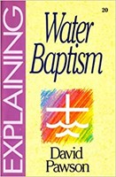 Explaining Water Baptism (Paperback)
