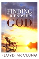 Finding Friendship With God (Paperback)