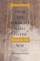 From the Straight Path to the Narrow Way (Paperback)