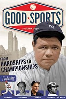Good Sports From Hardships to Championship (Paperback)