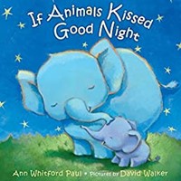 If Animals Kissed Good Night (Board Book)