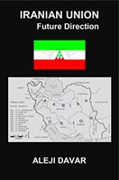Iranian Union, Future Direction (Paperback)