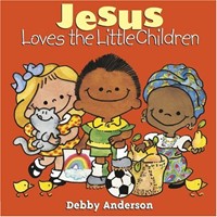 Jesus Loves the Little Children (Board Book)