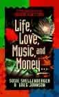 Life, Love, Music, and Money (Paperback)