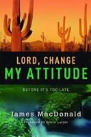 Lord, Change My Attitude (Paperback)