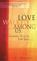 Love Walked Among Us (Paperback)