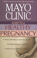 Mayo Clinic Guide to a Healthy Pregnancy (Paperback)