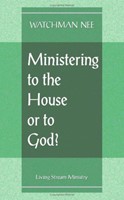 Ministering to the House or to God? (Paperback)