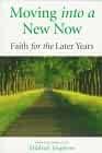 Moving Into a New Now (Paperback)