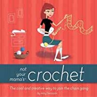 Not Your Mama's Crochet (Paperback)