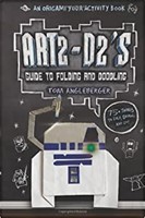 Art2-D2's Guide to Folding and Doodling (Paperback)