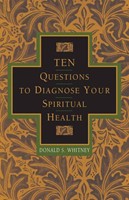 Ten Questions to Diagnose Your Spiritual Health (Paperback)