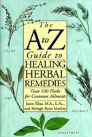 A-to-Z Guide to Healing Herbal Remedies, The (Hardcover)