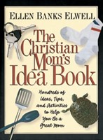 Christian Mom's Idea Book, The (Paperback)