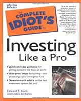 Complete Idiot's Guide to Investing Like a Pro, The (Mass Market Paperback)