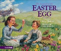 Legend of the Easter Egg, The (Board Book)