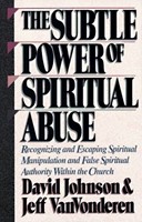Subtle Power of Spiritual Abuse, The (Paperback)