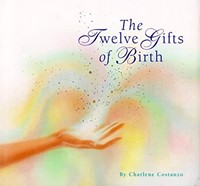 Twelve Gifts of Birth, The (Hardcover)