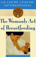 Womanly Art of Breastfeeding, The (Paperback)
