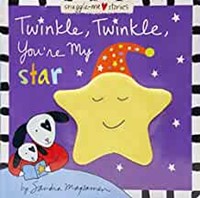 Twinkle, Twinkle, You're My Star (Board Book)