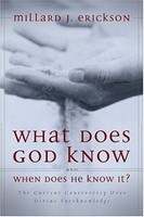 What Does God Know and When Does He Know It? the Current Controversy Over Divine Foreknowledge (Hardcover)