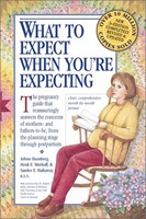 What to Expect When You Are Expecting (Paperback)