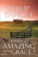 What's So Amazing About Grace? (Hardcover)