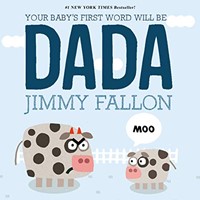 Your Baby's First Word Will Be DADA (Board Book)