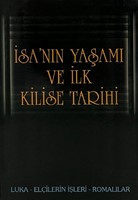 İsa'nın Yaşamı ve İlk Kilise Tarihi (Paperback)