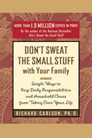 Don't Sweat the Small Stuff With Your Family (Paperback)