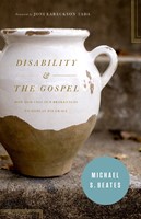 Disability and the Gospel (Paperback)