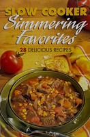 Slow Cooker Simmering Favorites 28 Delicious Recipes (Paperback)