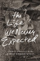 The Life We Never Expected (Paperback)