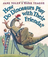 How Do Dinosaurs Play with Their Friends? (Board Book)