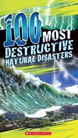 100 Most Destructive Natural Disasters Ever (Paperback)