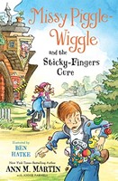 Missy Piggle-Wiggle and the Sticky-Fingers Cure (Paperback)