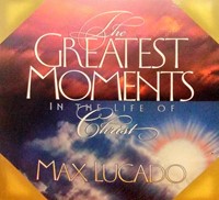 The Greatest Moments in the Life of Christ (Board Book)