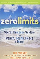 Zero Limits the Secrets hawaiian System for Wealth, Health, Peace and More (Paperback)