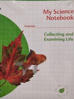 My Science Notebook Collecting and Examining Life (Paperback)