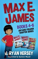 Max E. James: Books 4-6 An Early Reader Chapter Series (Paperback)