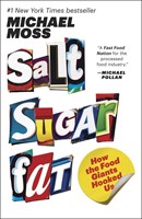Salt Sugar Fat: How the Food Giants Hooked Us (Paperback)