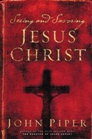 Seeing and Savoring Jesus Christ (Paperback)