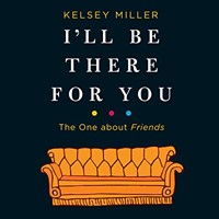I'll Be There for You (Hardcover)