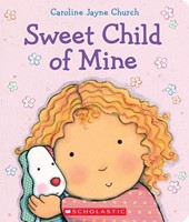 Sweet Child of Mine (Board Book)
