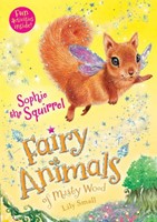 Fairy Animals--Sophie the Squirrel