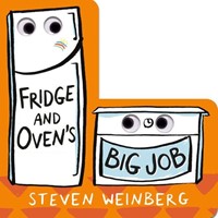 Fridge and Oven's Big Job (Board Book)