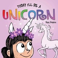 Today I'll Be a Unicorn (Board Book)