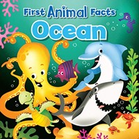 First Animal Facts Ocean-Packed with Fun Facts and Silly Artwork, Children will Love Learning about the Ocean -Ages 12-36 Months (Board Book)